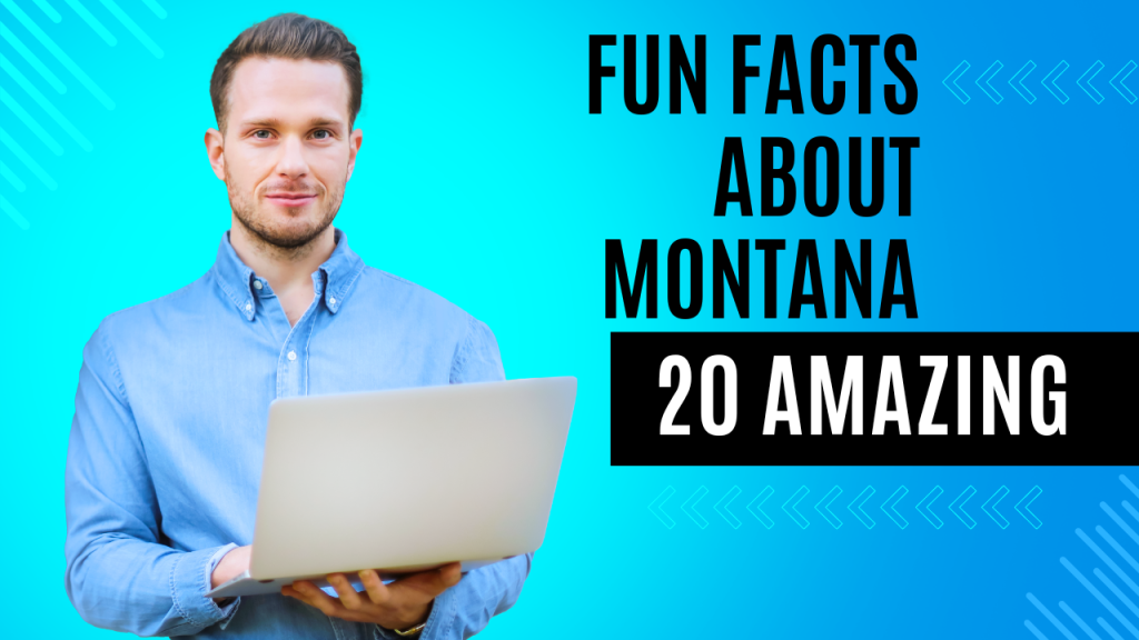 20 Amazing Fun Facts About Montana