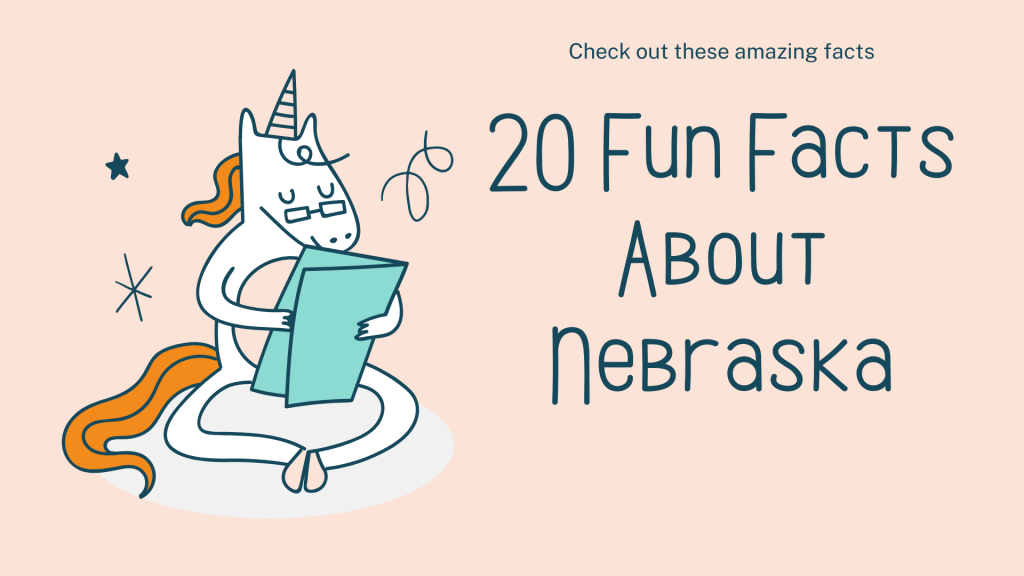 20 Fun Facts About Nebraska